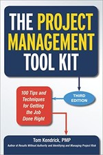 Listing image for The Project Management Tool Kit: 100 Tips and Techniques for... - Kendrick, Tom