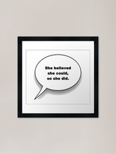 Listing image for SHE BELIEVED SHE COULD Pop Art Fram Framed Wall Art Poster Canvas Print Picture