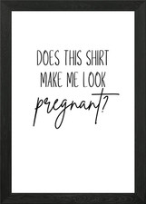 Listing image for Does This Shirt Make Me Framed Wall Art Poster Canvas Print Picture