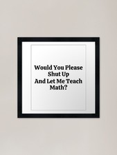 Listing image for Would You Please Shut Up And Let Me Framed Wall Art Poster Canvas Print Picture