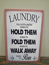Listing image for Laundry You Gotta Know When To HOLD THEM 12 x 8 inch Metal Sign
