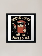 Listing image for Could Have Fueled Me Framed Art Pri Framed Wall Art Poster Canvas Print Picture
